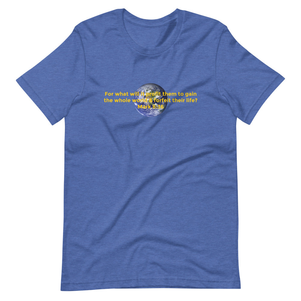 Mark 8:36 Short-sleeve unisex t-shirt