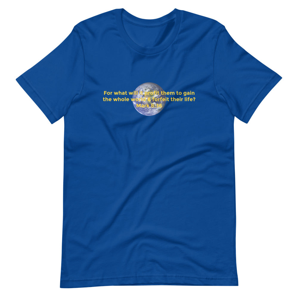 Mark 8:36 Short-sleeve unisex t-shirt